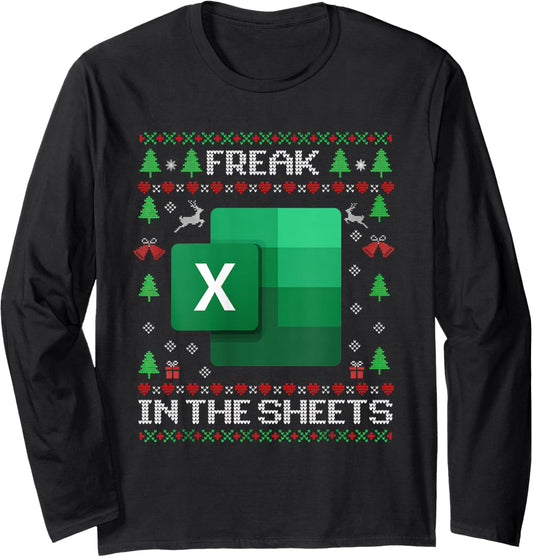 Excel Freak in The Sheets Spreadsheet Ugly Christmas Sweater Long Sleeve T-Shirt