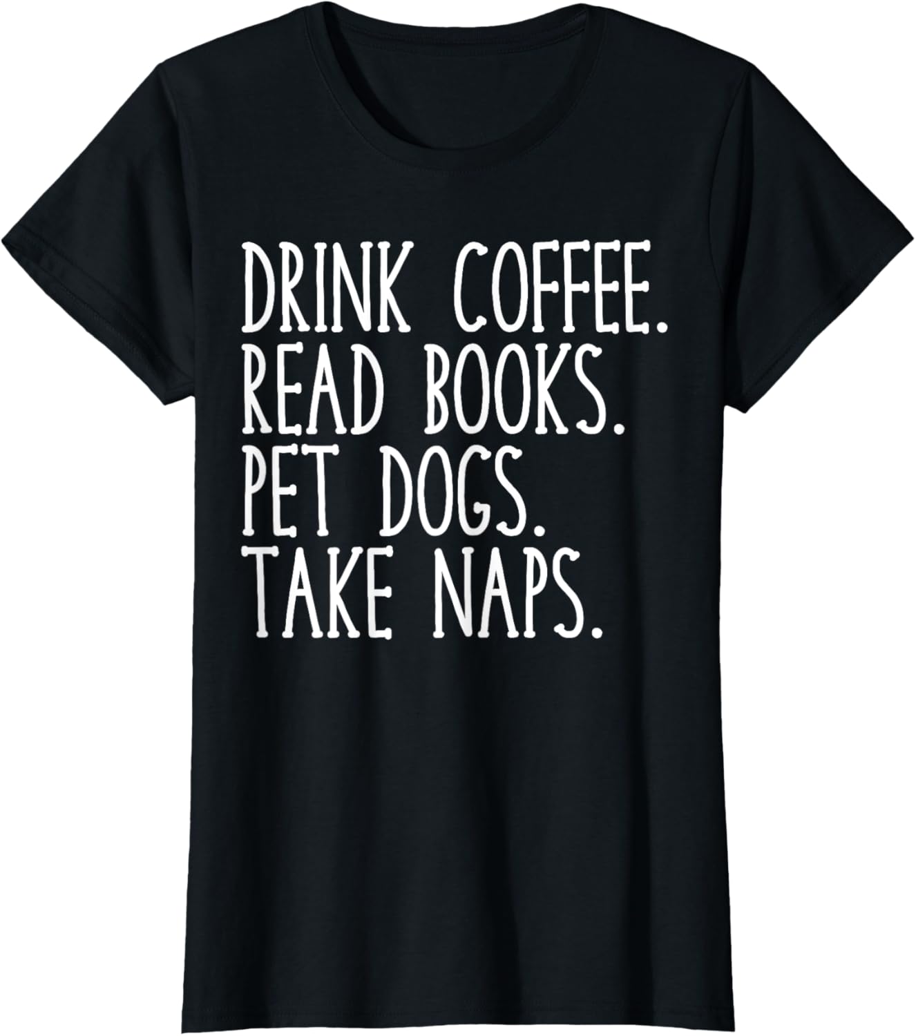 Drink Coffee Read Books Pet Dogs Cute Funny Dog Owner T-Shirt