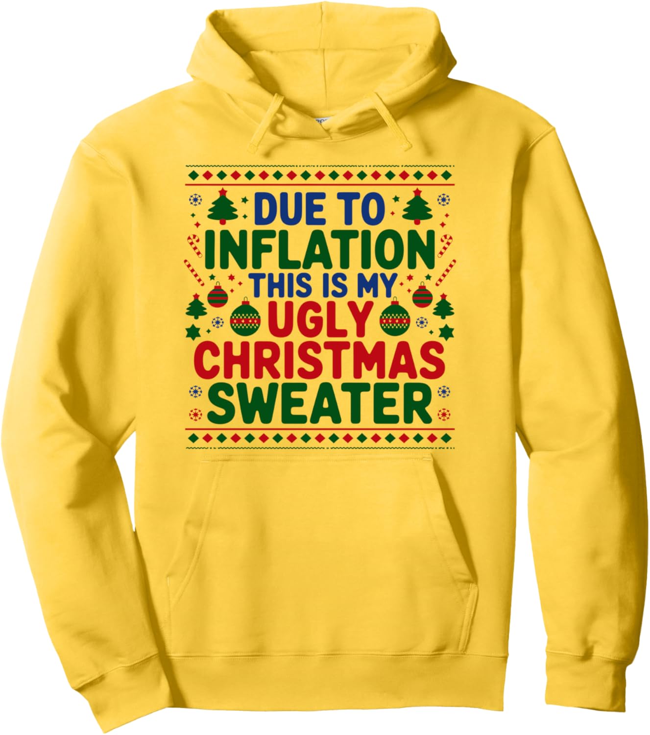 Due To Inflation This Is My Ugly Sweater, Xmas Pullover Hoodie