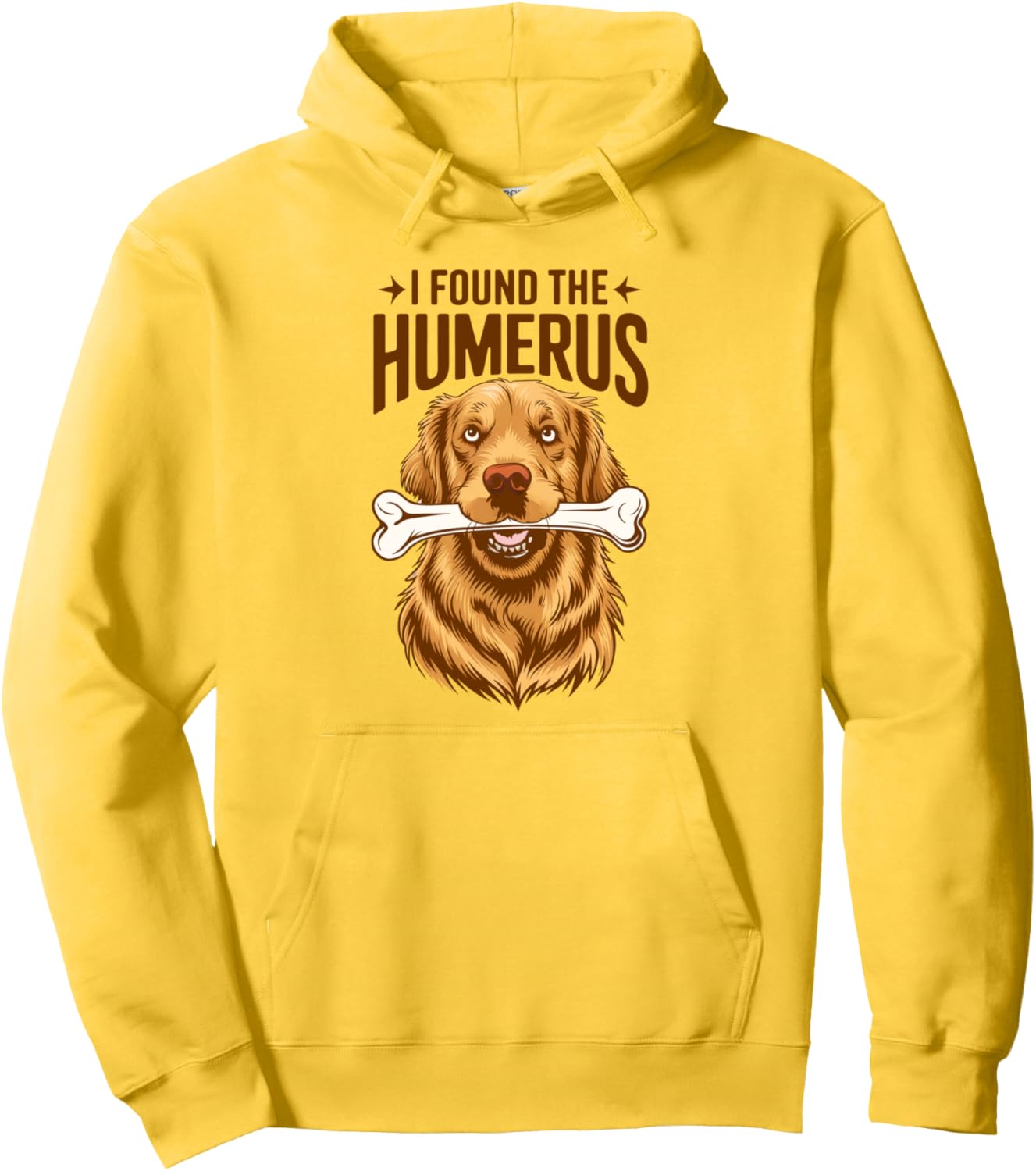 Dog Mom Dog Mama Fur Mama Retriever I Found The Humerus Pullover Hoodie