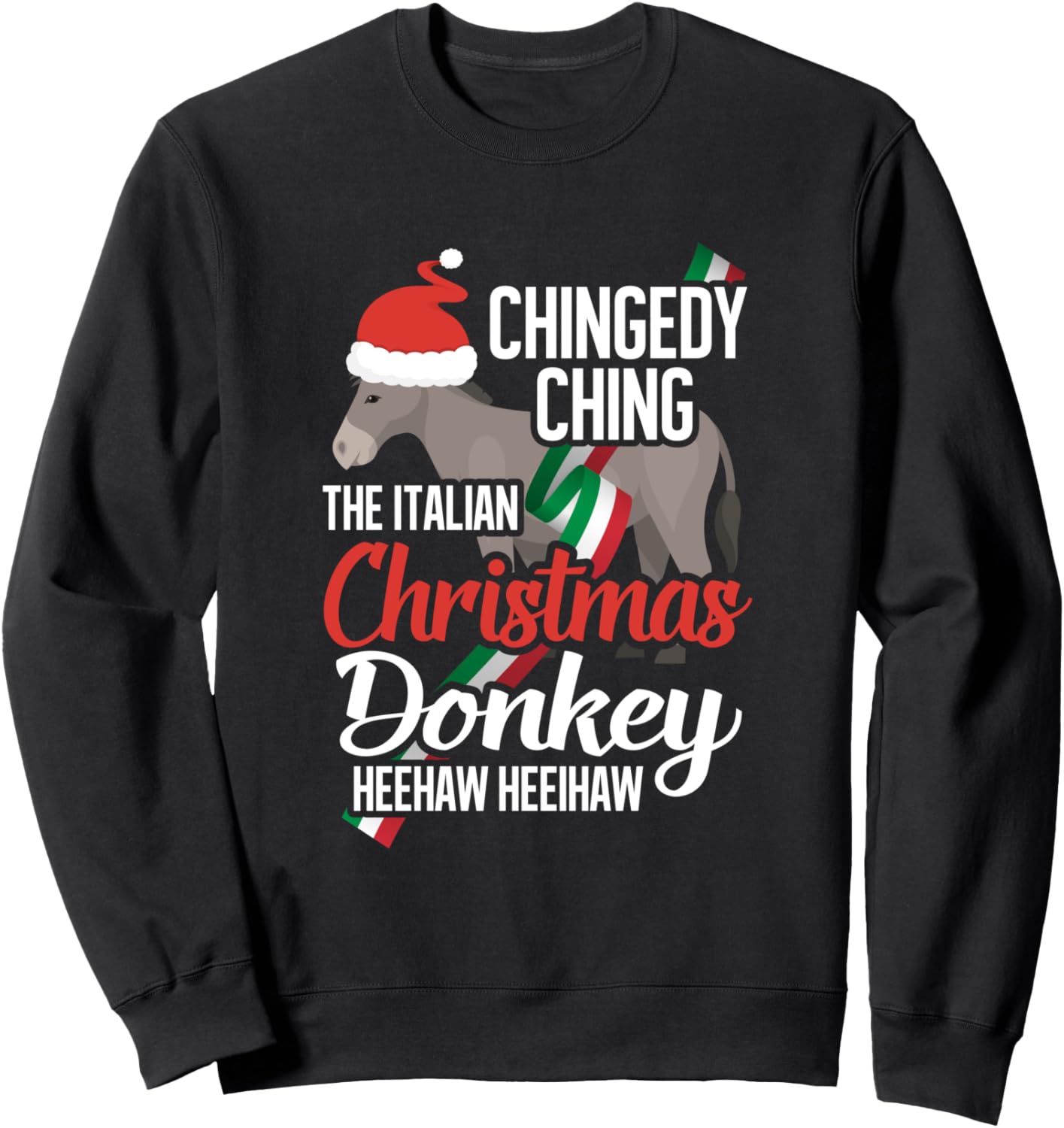 Dominick The Christmas Donkey Italian Christmas Donkey Sweatshirt