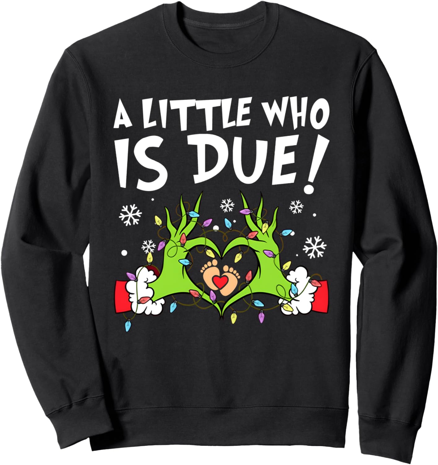 A Little Who Is Due Christmas Pregnancy Announcement Sweatshirt