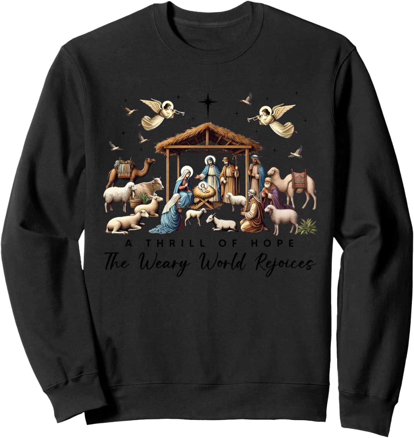 A Thrill Of Hope The Weary World Rejoices Nativity Christmas Sweatshirt