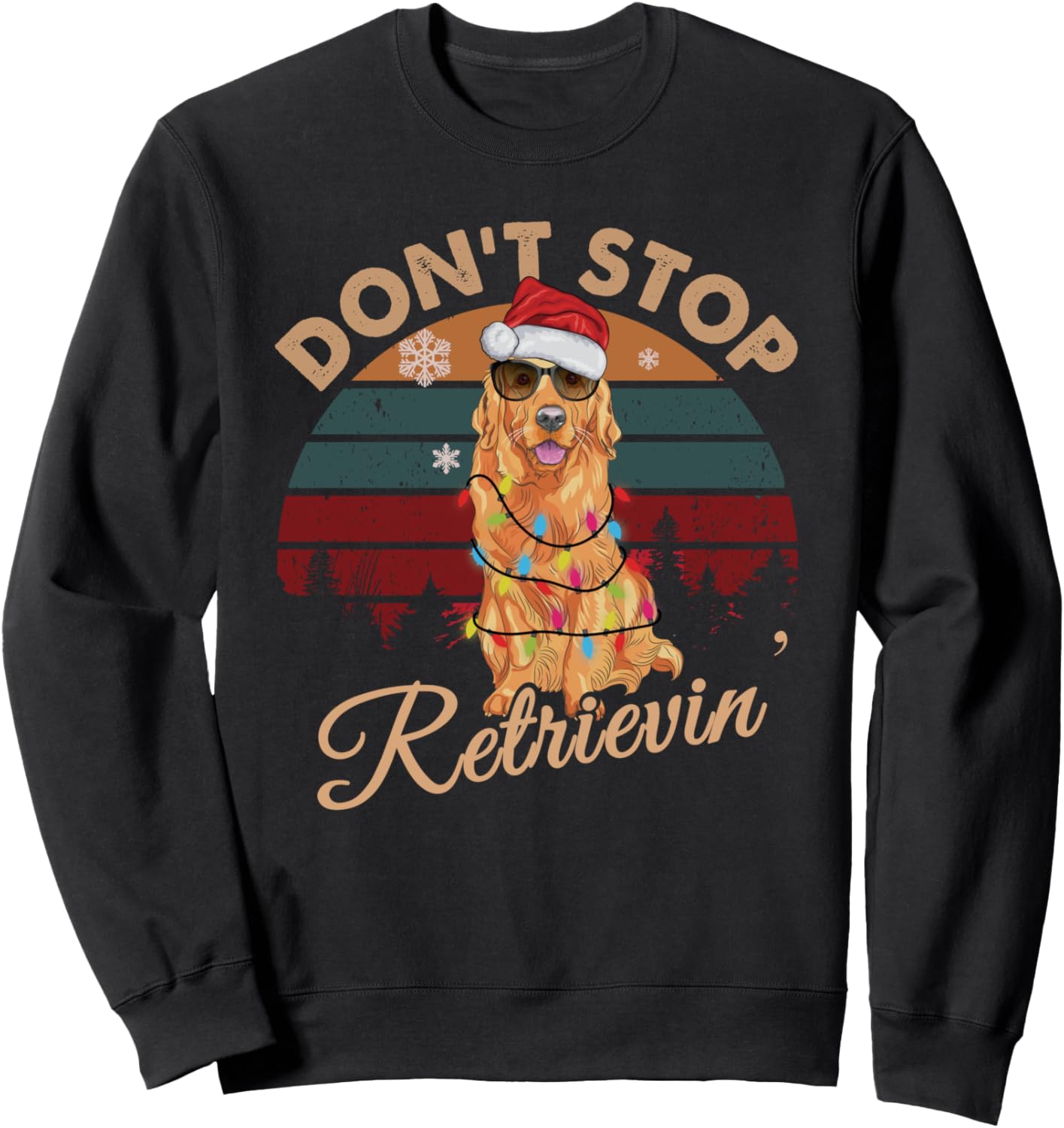 Don't Stop Retrievin Golden Retriever Retro Christmas Sweatshirt