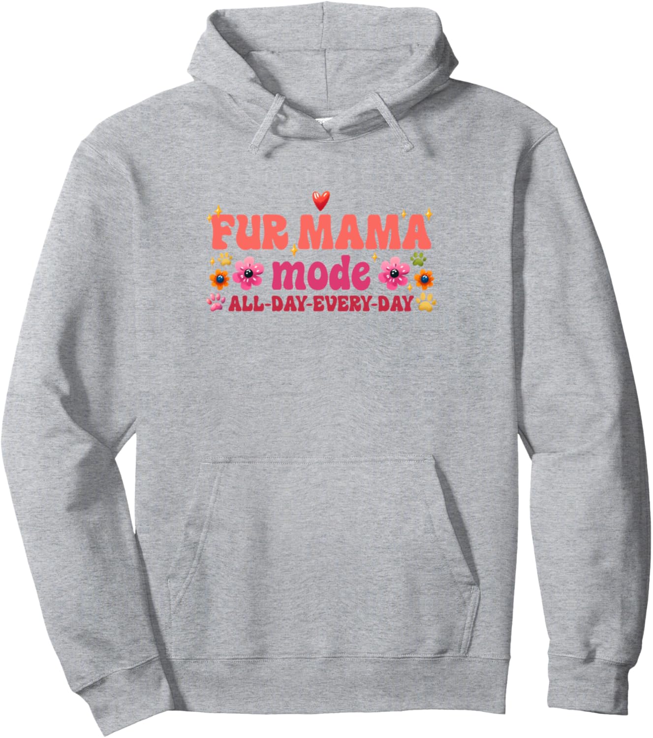 Dog Mom Fur Mama Mode Everyday Mother's Day Love Paw Heart Pullover Hoodie