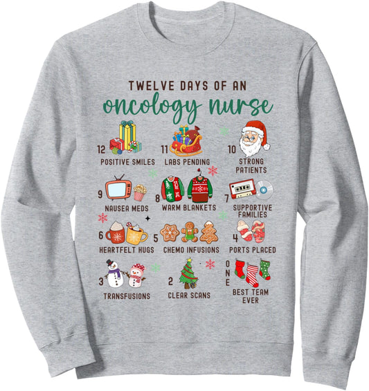 12 Days Of Oncology Nurse Christmas Holiday Apparel Festive Sweatshirt