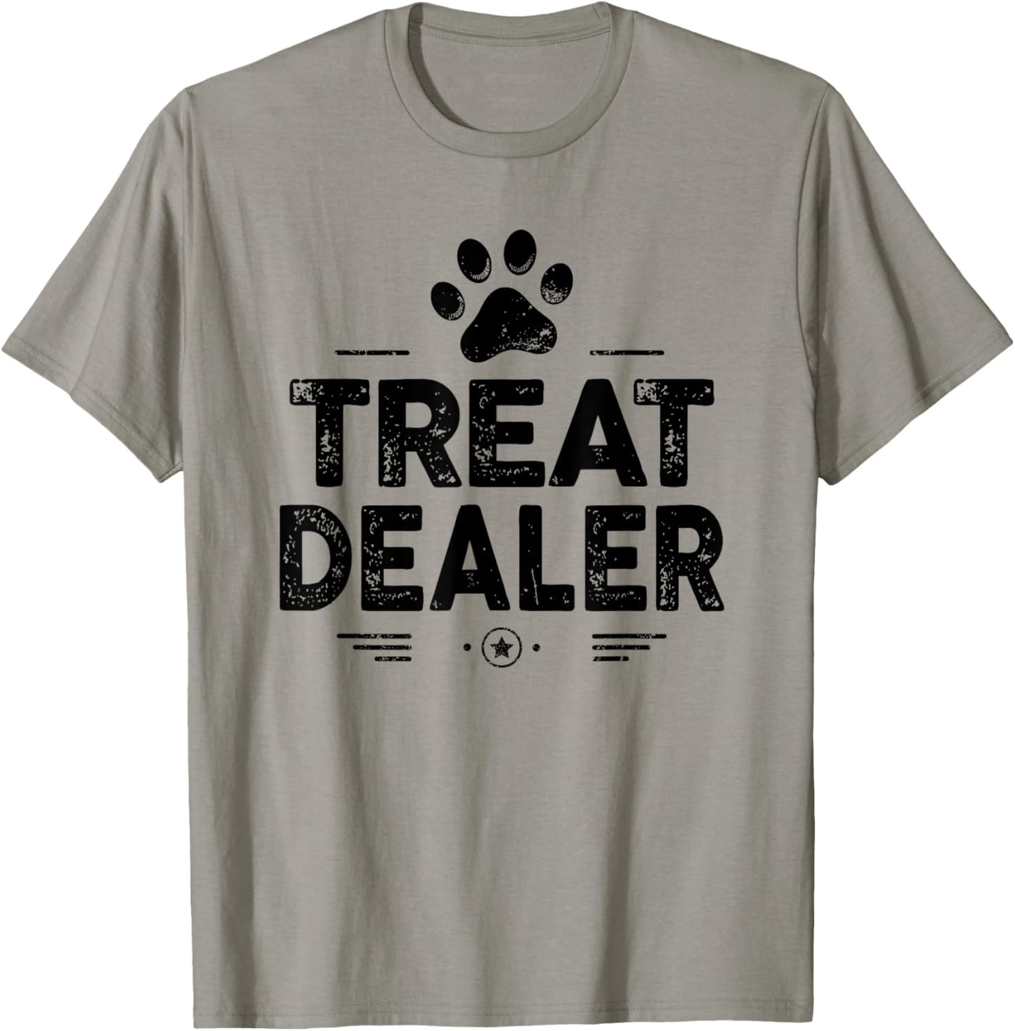 Dog Treat Dealer Sarcastic Dog Owner Funny Humor Pet Lover T-Shirt