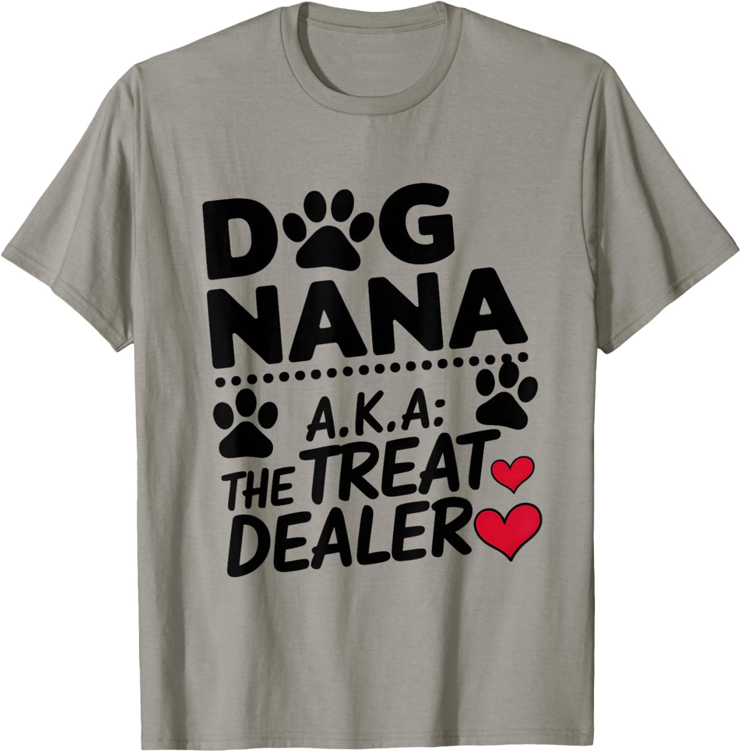 Dog Nana The Treat Dealer Pet Lover Grandma Mothers Day T-Shirt