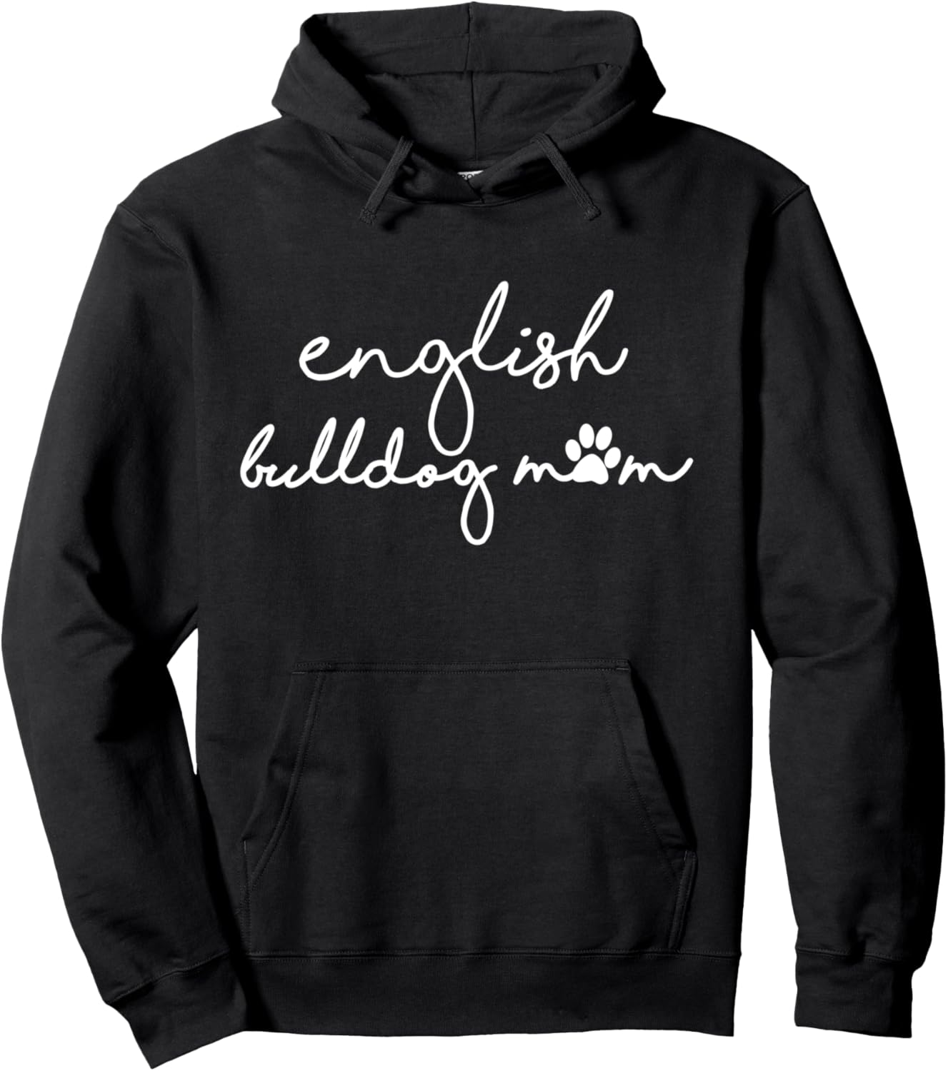 English Bulldog Mom with Dog Pawprint for Humans Fur Mama Pullover Hoodie