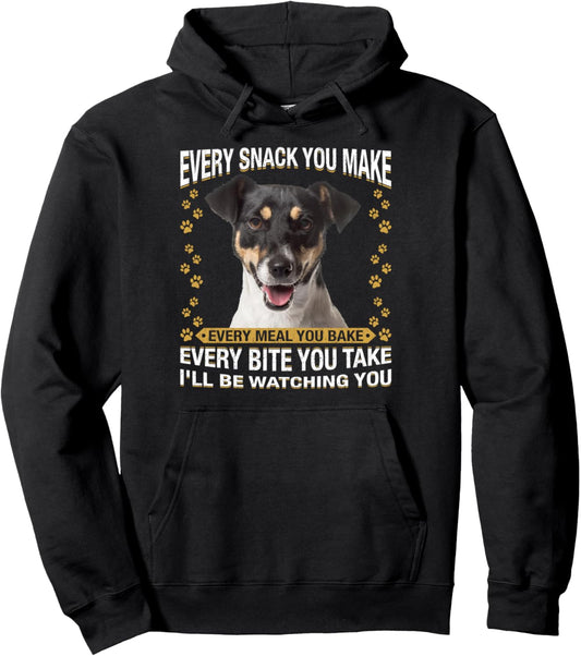 Every Snack You Make Funny Jack Russell Terrier Dog Mom Dad Pullover Hoodie