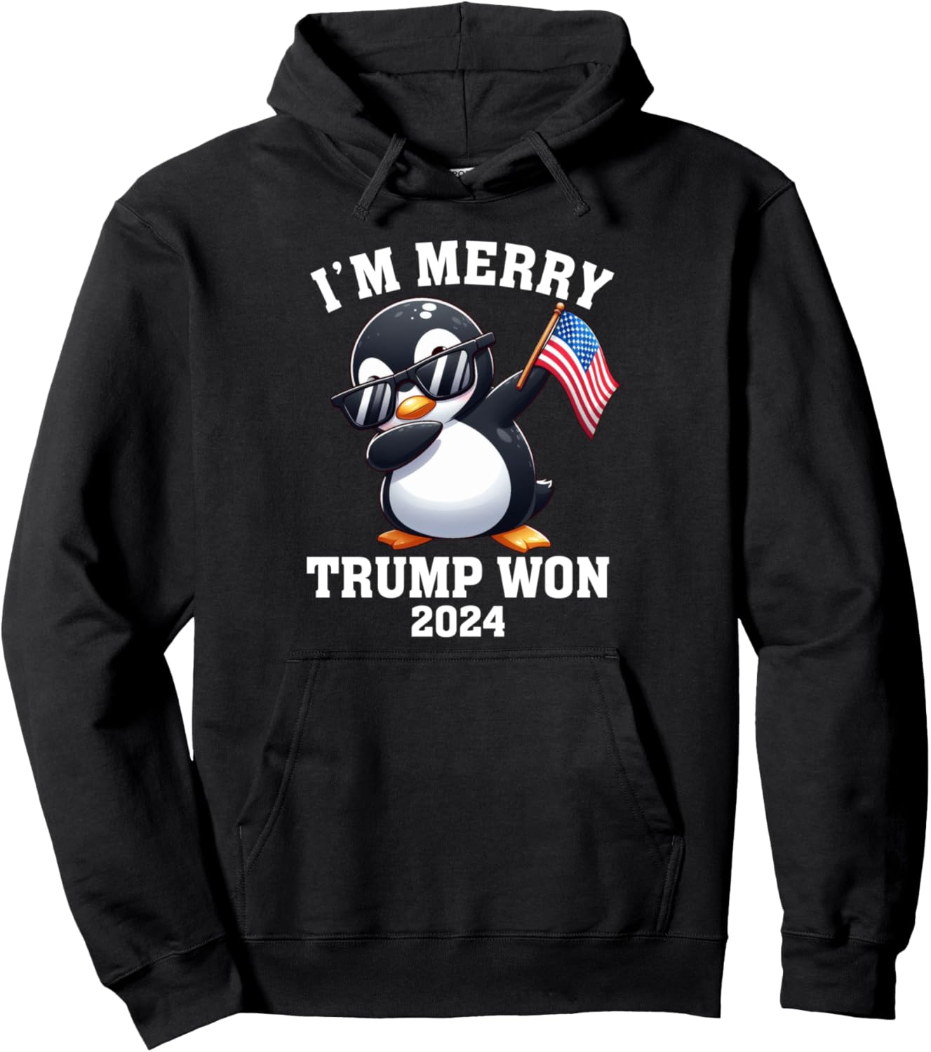 I'm Merry Trump Won Christmas Trump Penguin Dabbing 2024 Pullover Hoodie
