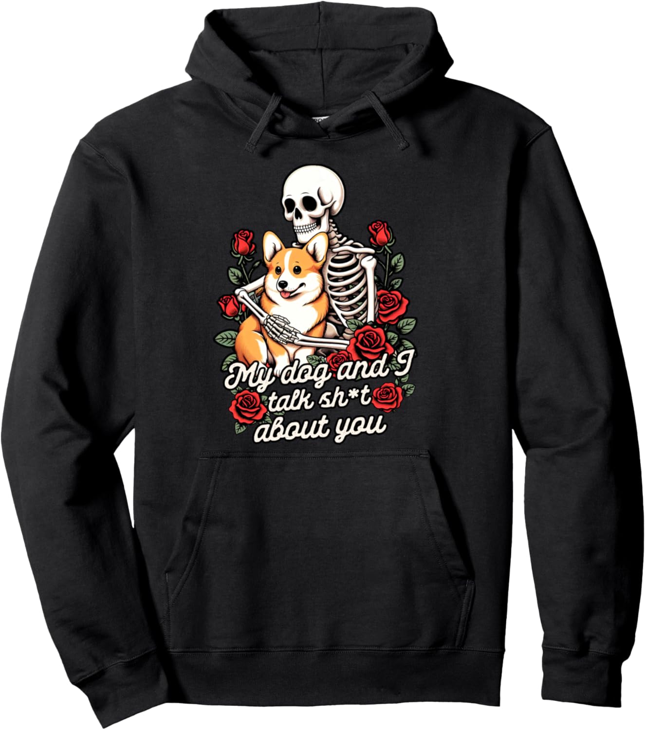 Dog Mom Dog Mama Skeleton My Dog & I Talk Sht About You Pullover Hoodie