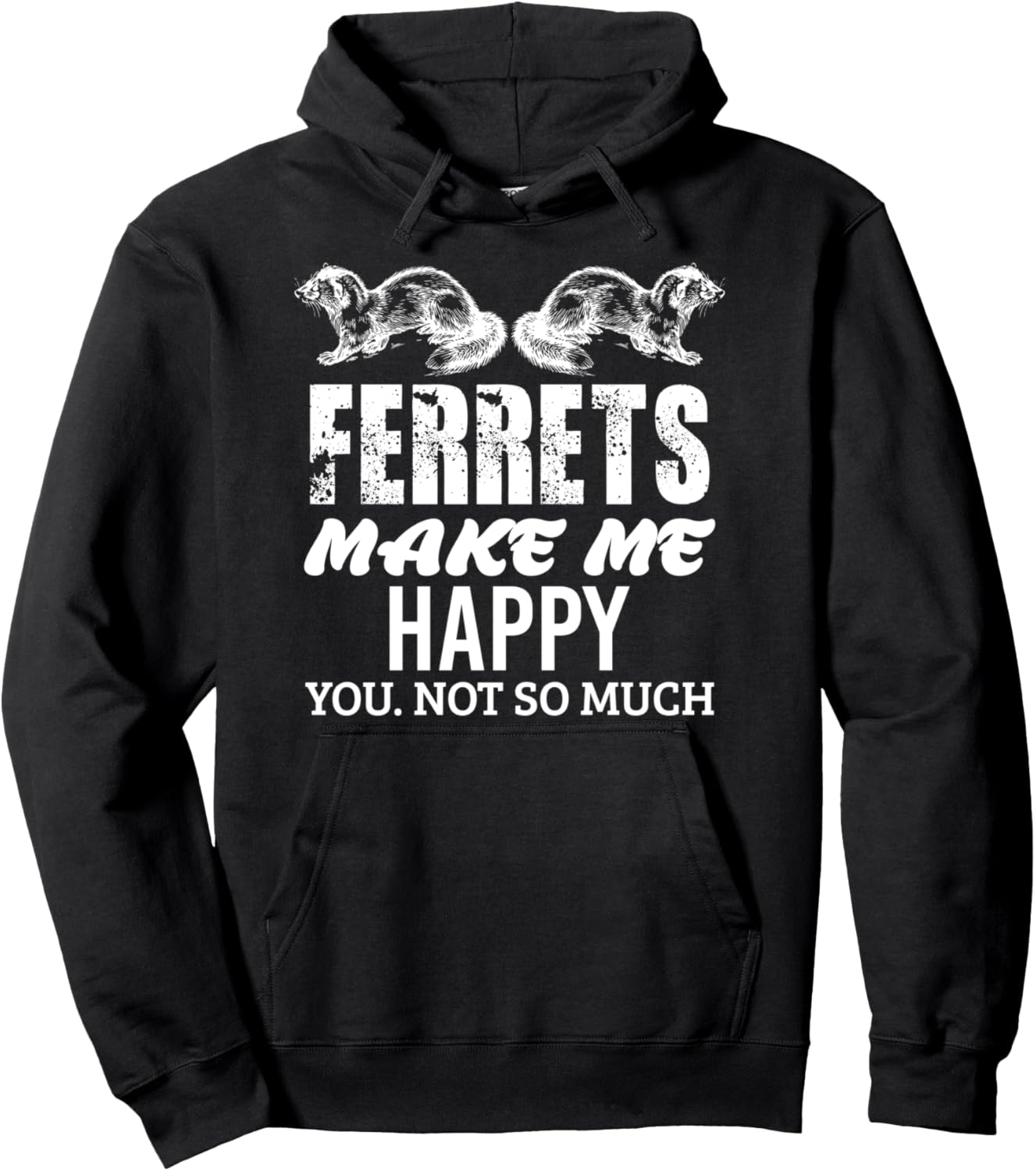Ferret Makes Happy Funny Women Girls Boys Kids Ferret Lover Pullover Hoodie