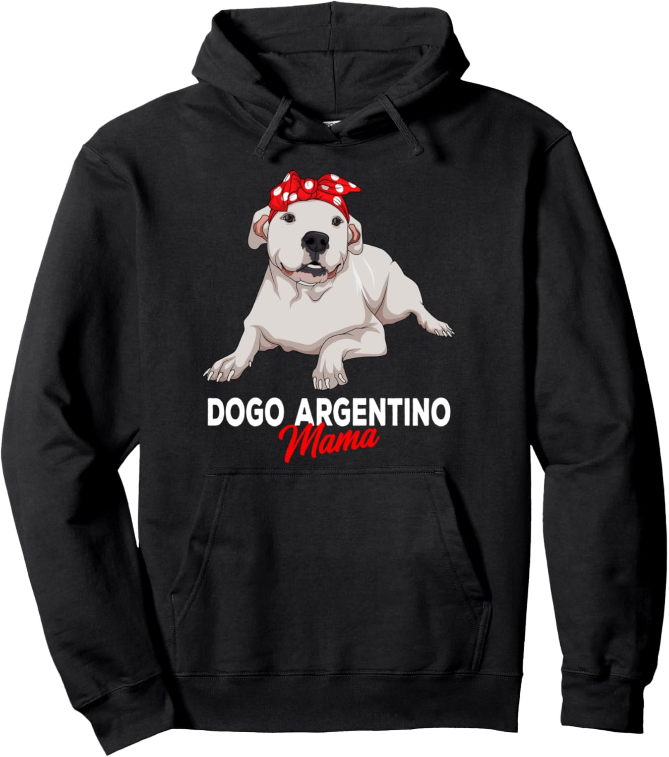 Dogo Argentino Mama Dog Mom Funny Womens Gift Pullover Hoodie