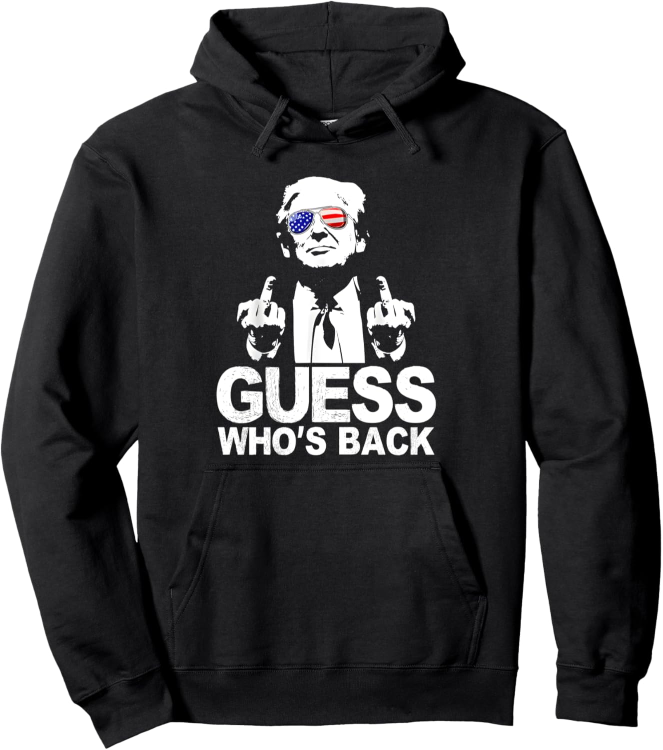Funny Guess Who's Back President Donald Trump Middle Finger Pullover Hoodie