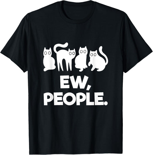 Ew People Cat Family Cute Meowy Introvert Cat Pet Lover T-Shirt