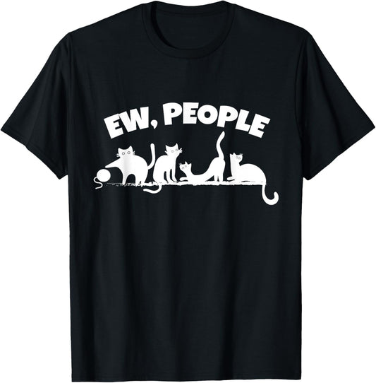 Ew People Funny Cat Shirt for Women Pet Kitty Lovers Cats T-Shirt