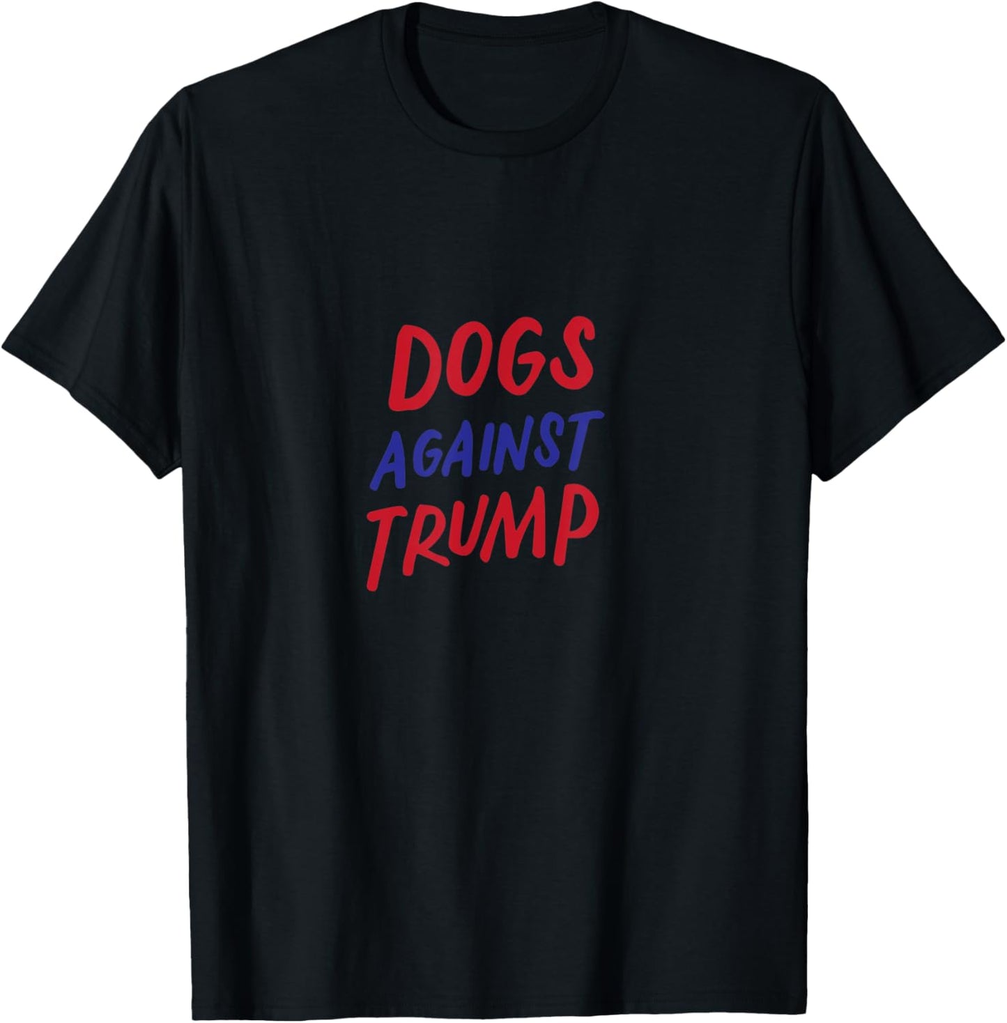 Dogs Against Trump Funny Impeach Anti Trump 2020 Pet Lovers T-Shirt