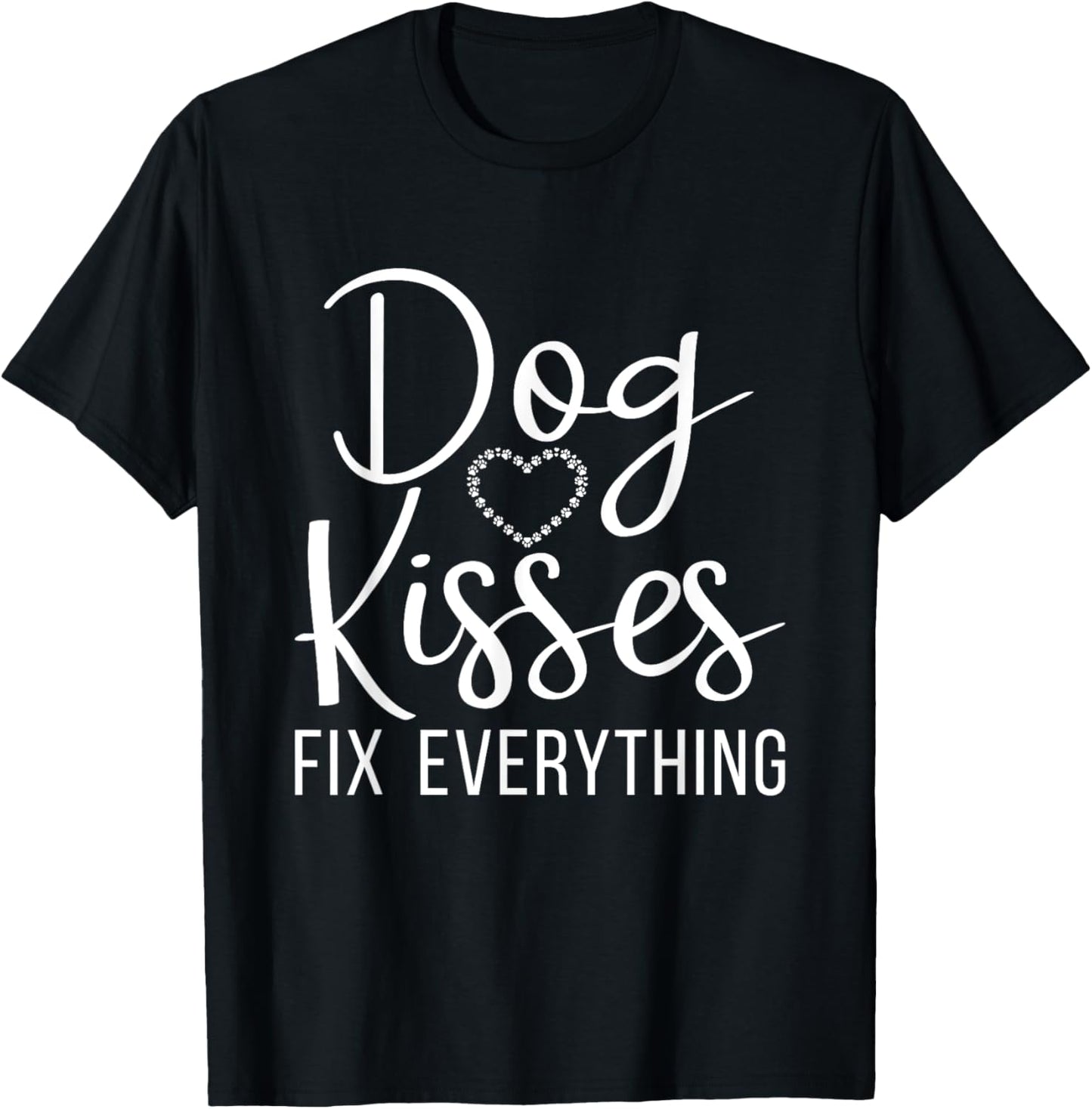 Dog Kisses fix everything Puppy Dog Lover T-Shirt for Men Women