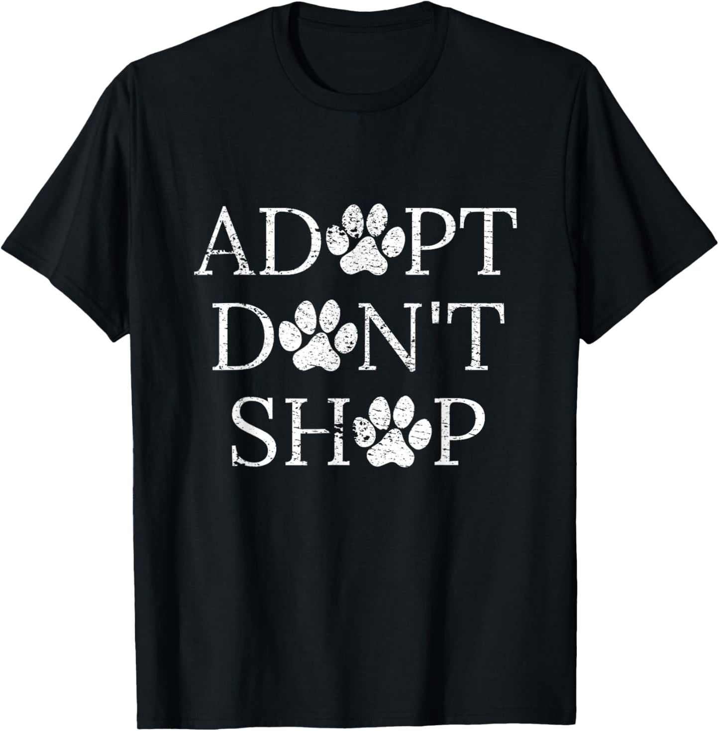 Adopt Don't Shop Animal Rescue Animal Shelter Dogs Cats Lovers T-Shirt