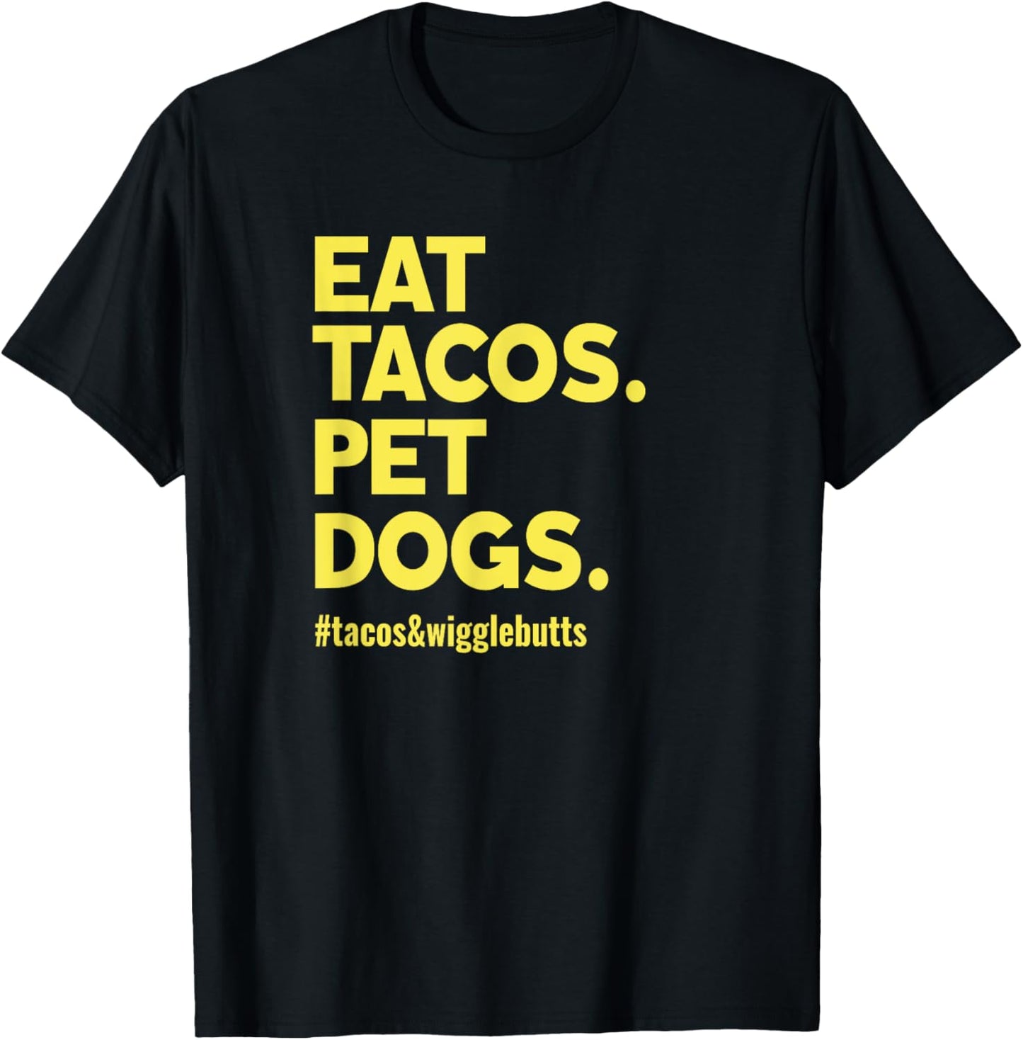 Dog Lover Eat Tacos Pet Dogs T-Shirt for Men Women Kids