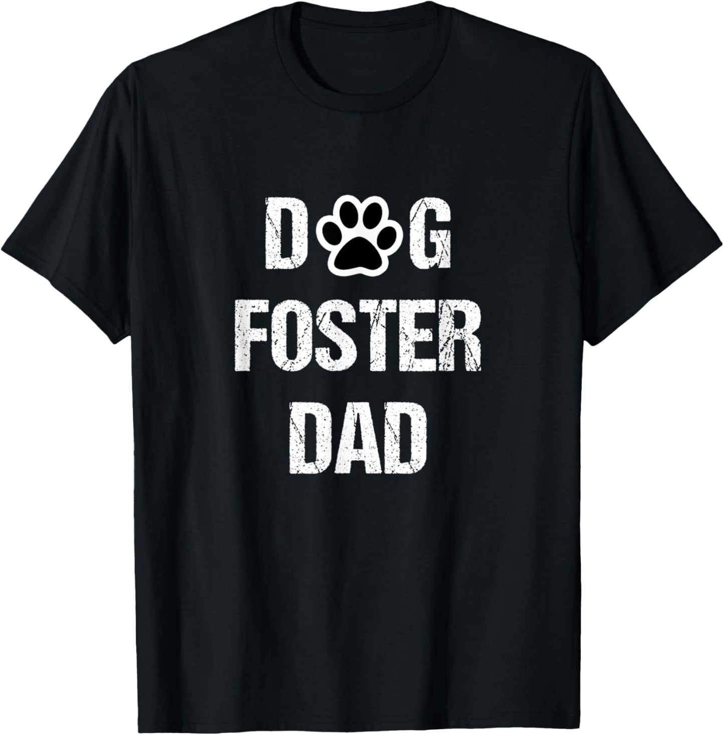 Dog Foster Dad Distressed Rescue Dog Lover T-Shirt for Men Women
