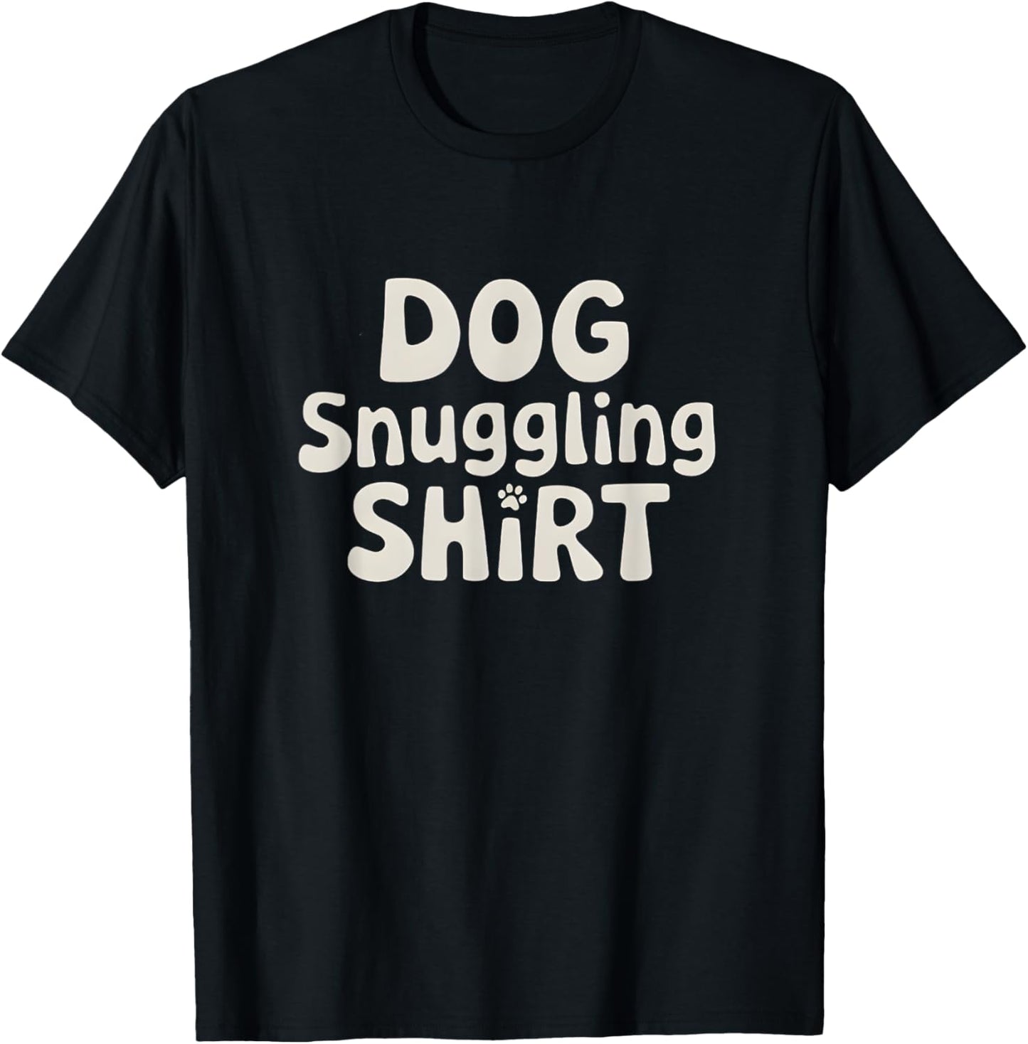 Dog Snuggling Shirt - Funny Dog Cuddle Mom Dad T-Shirt