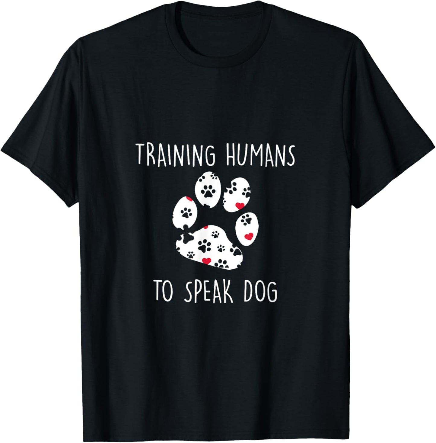 Dog Trainer Training Human To Speak Dog Pet Lover Gift T-Shirt