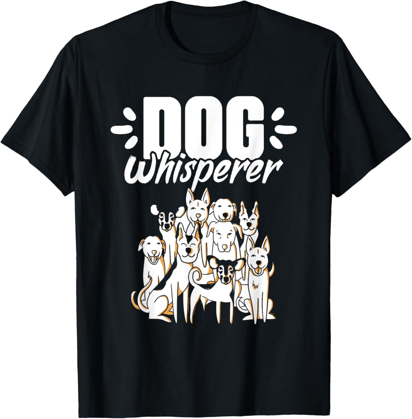 Dog Whisperer Breeds Pup Pet Lover Whisperer Trainer T-Shirt