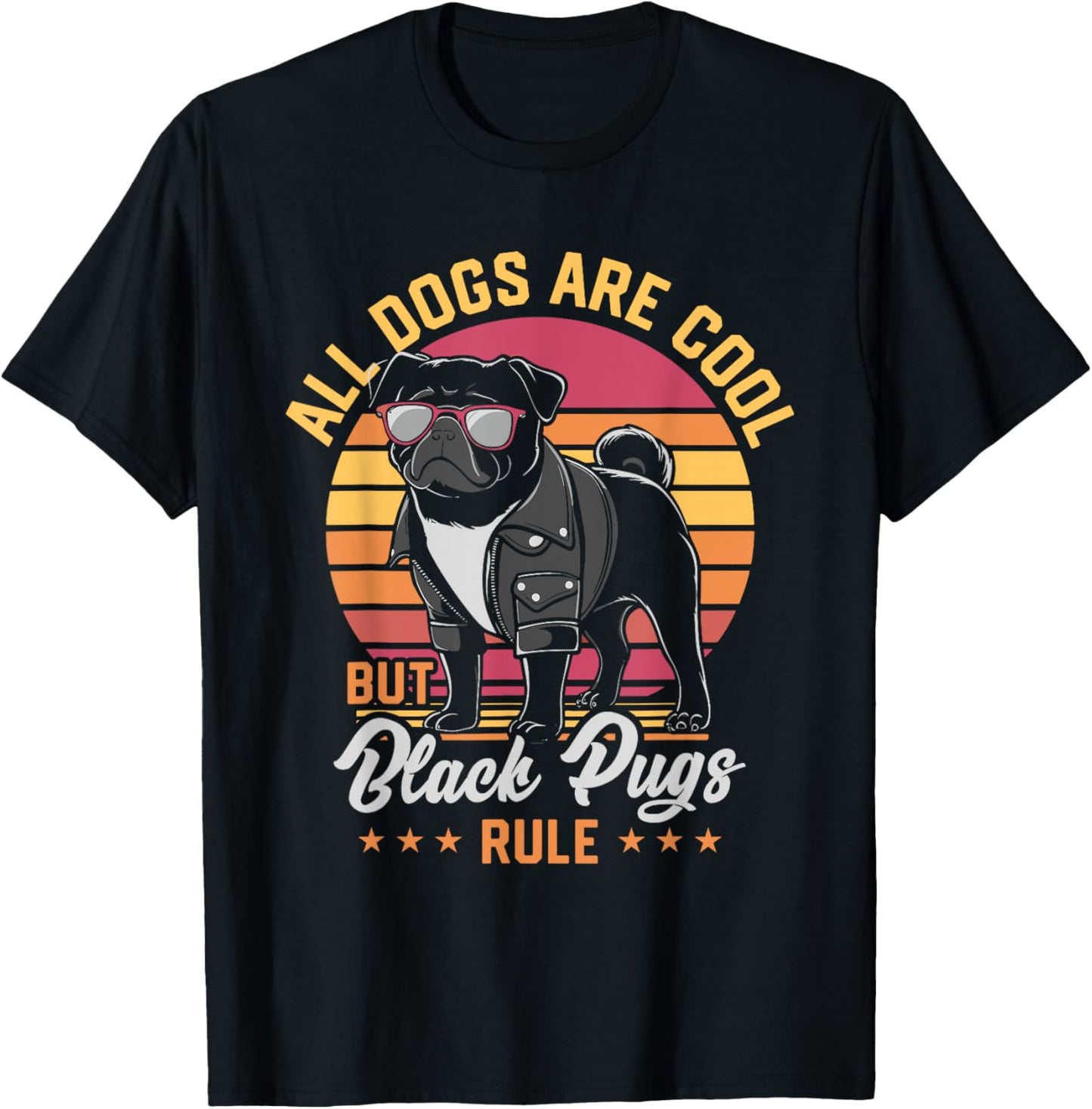 All Dogs Are Cool But Black Pugs Rule Funny Pug Lover T-Shirt