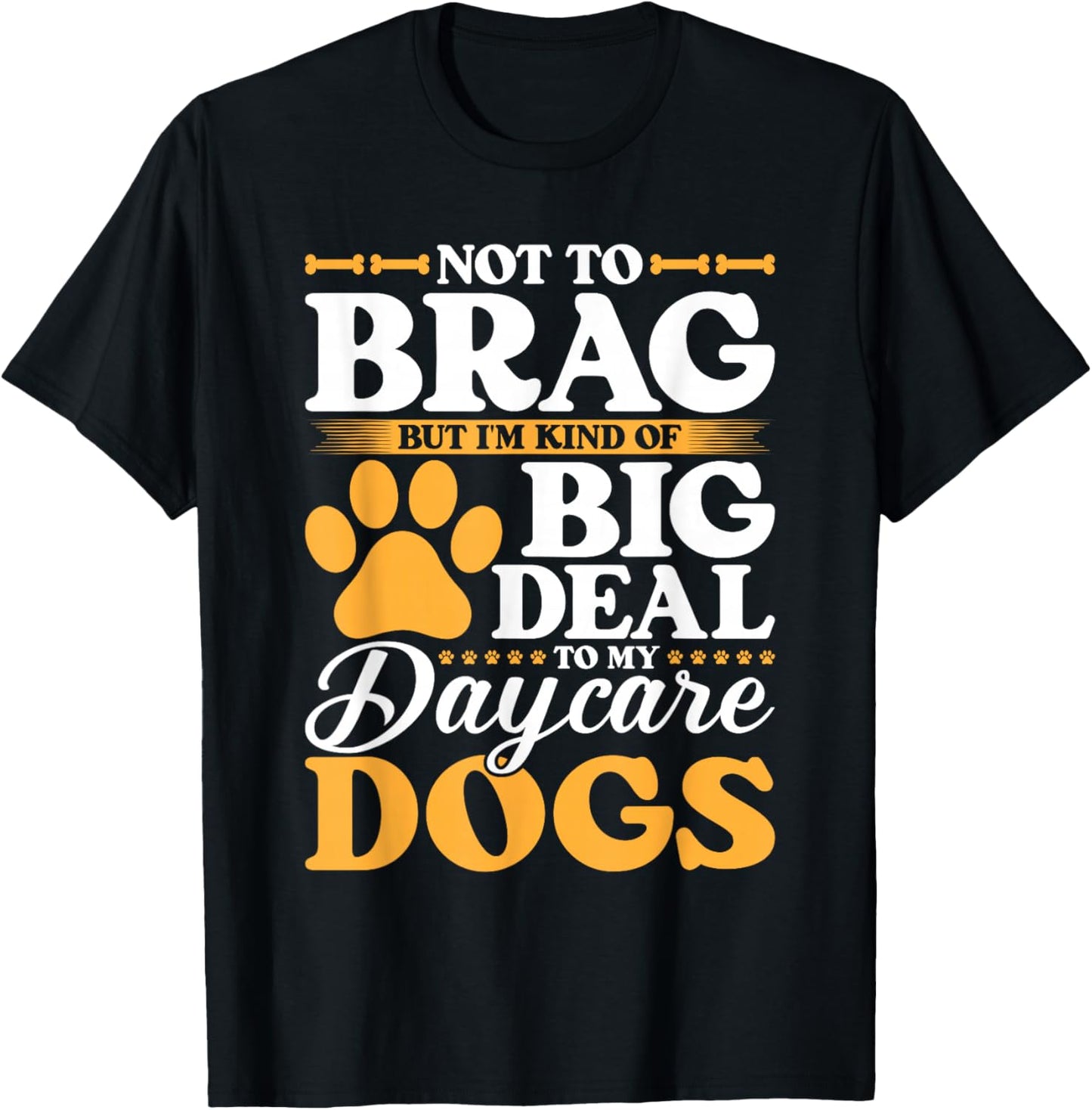 Dog Daycare Dog Worker Doggie Daycare Worker T-Shirt