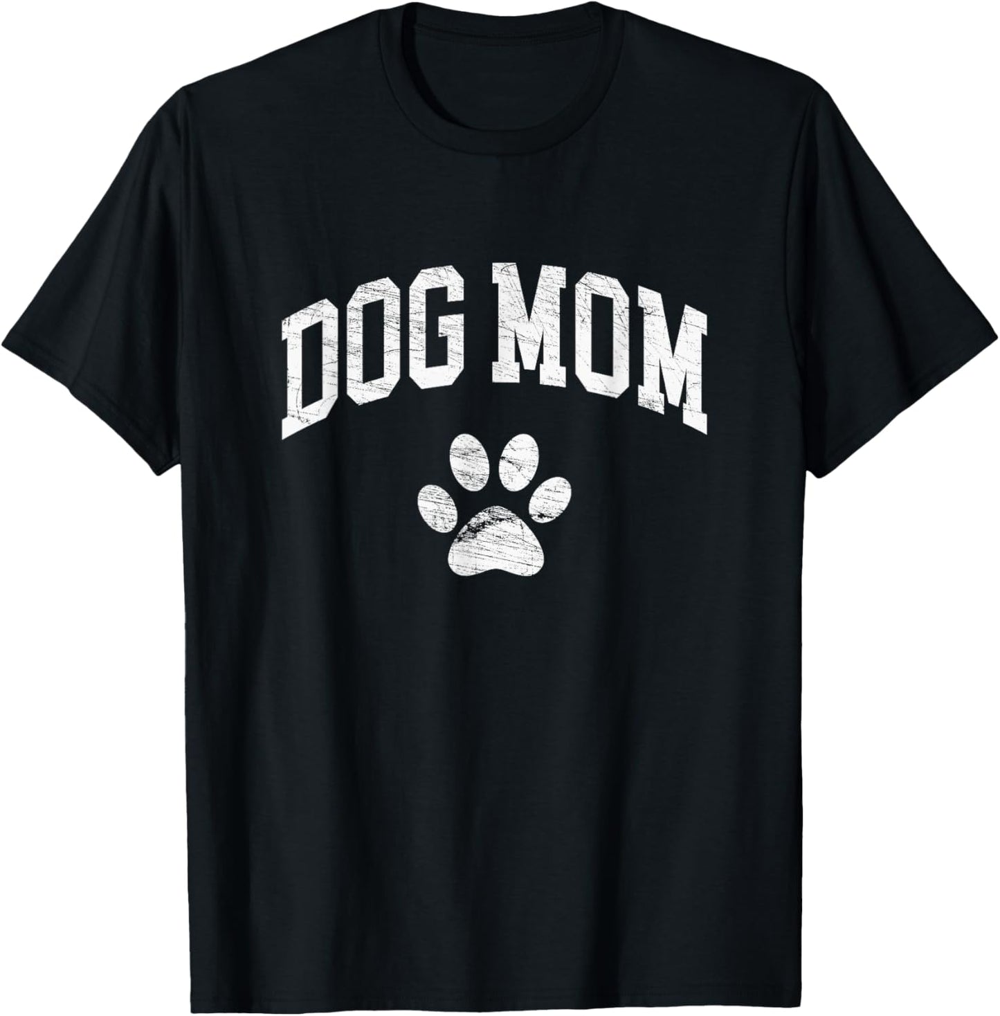 Dog Mom - Vintage Distressed Design - Funny Dog Paw T-Shirt