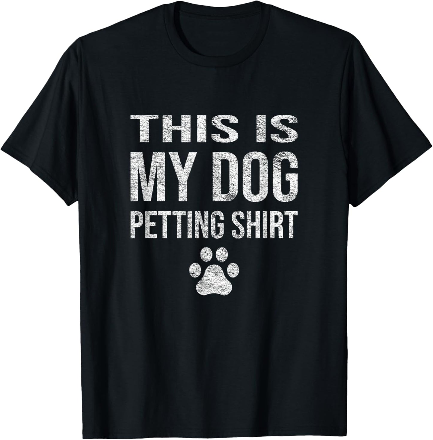 Dog Lover Owner Mom Dad Funny Design This Is My Petting Dog T-Shirt for Men Women Kids