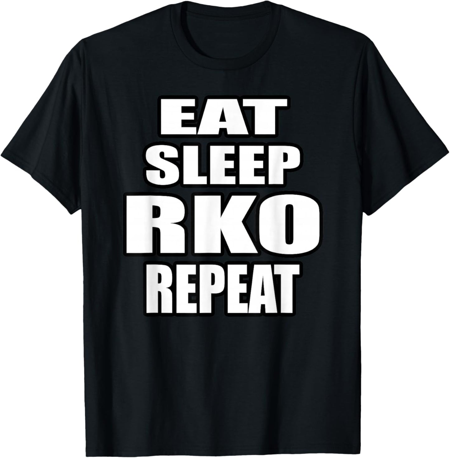 Eat Sleep RKO Repeat T-Shirt