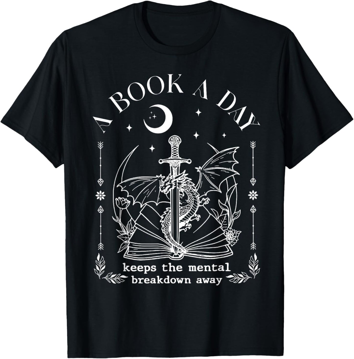 Dragon A Book A Day Keeps The Mental Breakdown Away T-Shirt