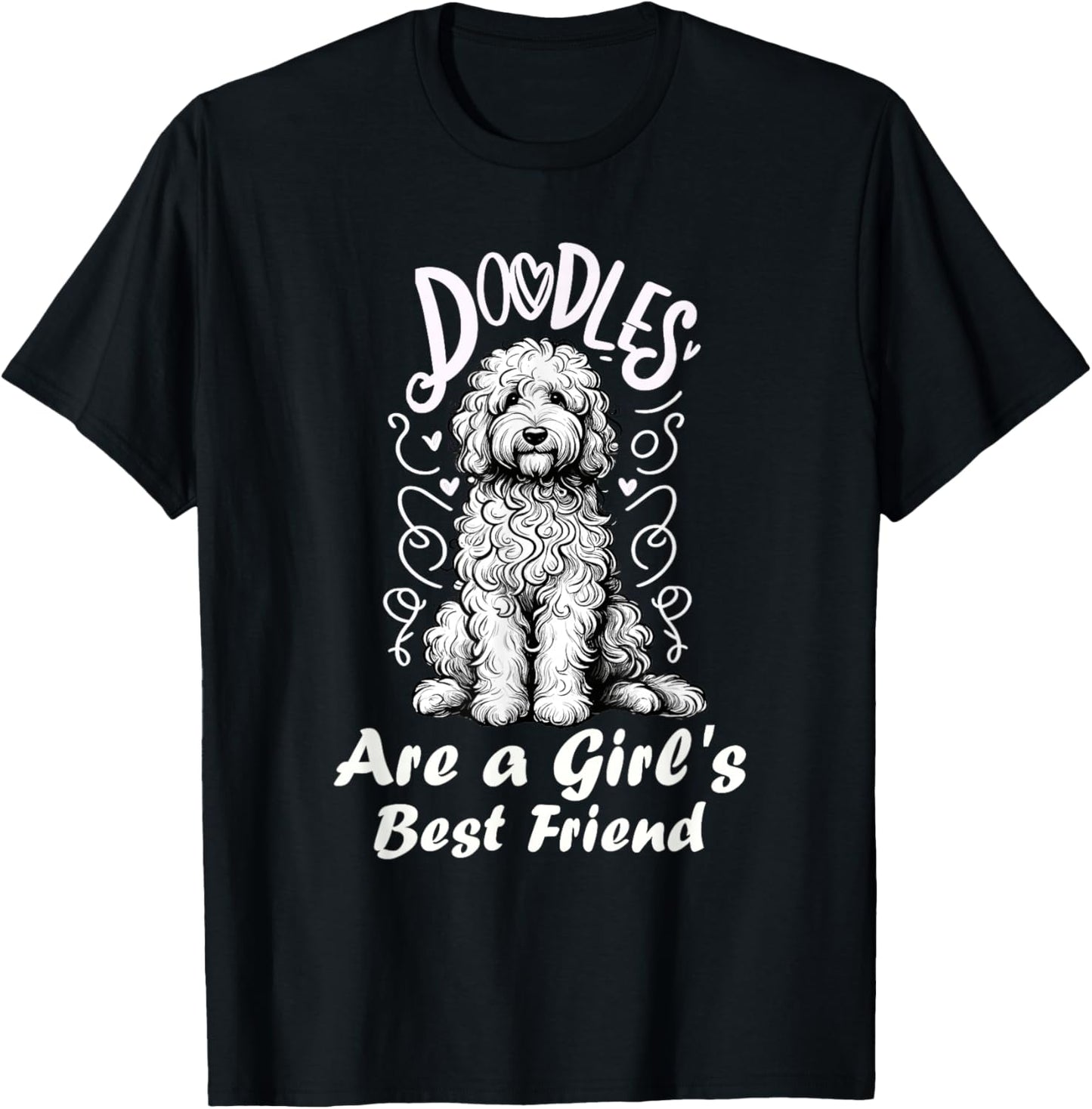 Doodles Are A Girl's Best Friend Golden Labradoodle Doodle T-Shirt