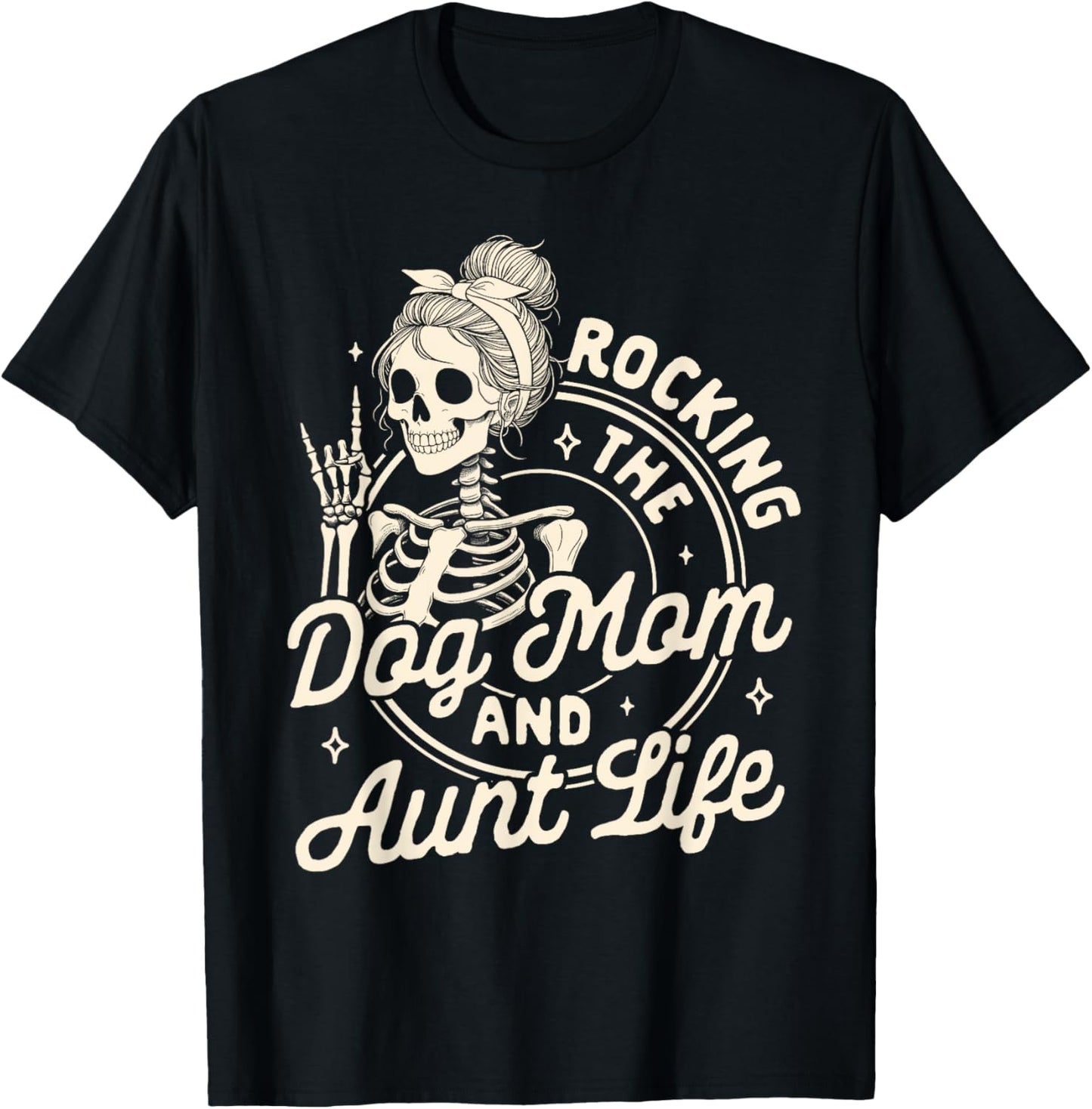 Dog Mama Fur Mama Skeleton Rocking The Dog Mom & Aunt Life T-Shirt