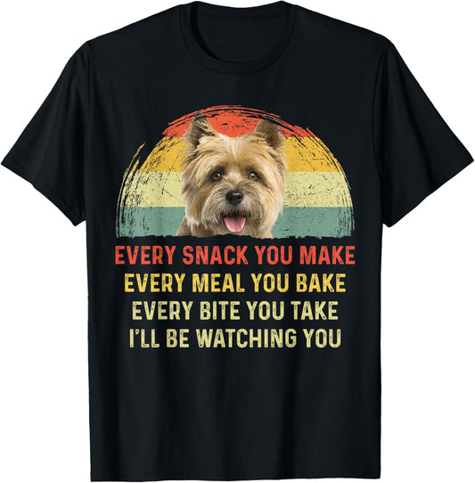 Every Snack You Make Cairn Terrier Dog Mom Dog Dad Retro T-Shirt for Men Women Kids