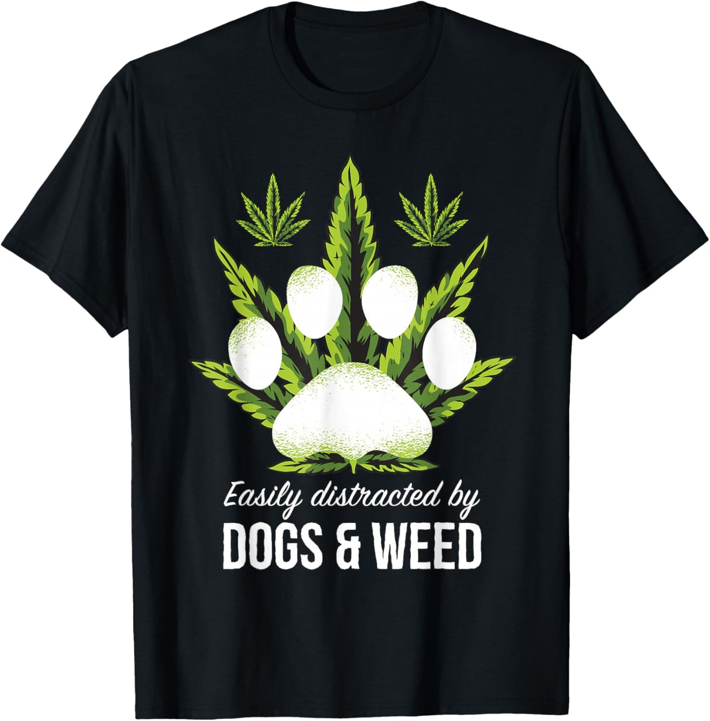 Easily Distracted By Dogs Weed Shirt Funny Dog Lover Gifts T-Shirt