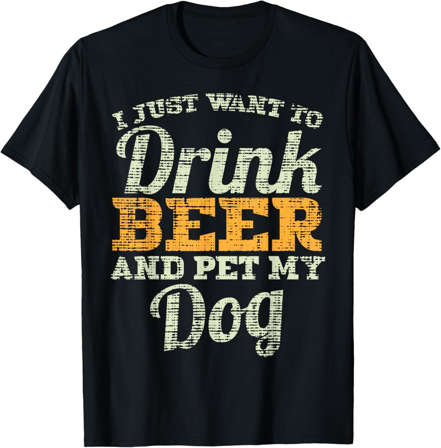 Drink Beer And Pet My Dog Funny Fathers Day Men Dad Gift T-Shirt