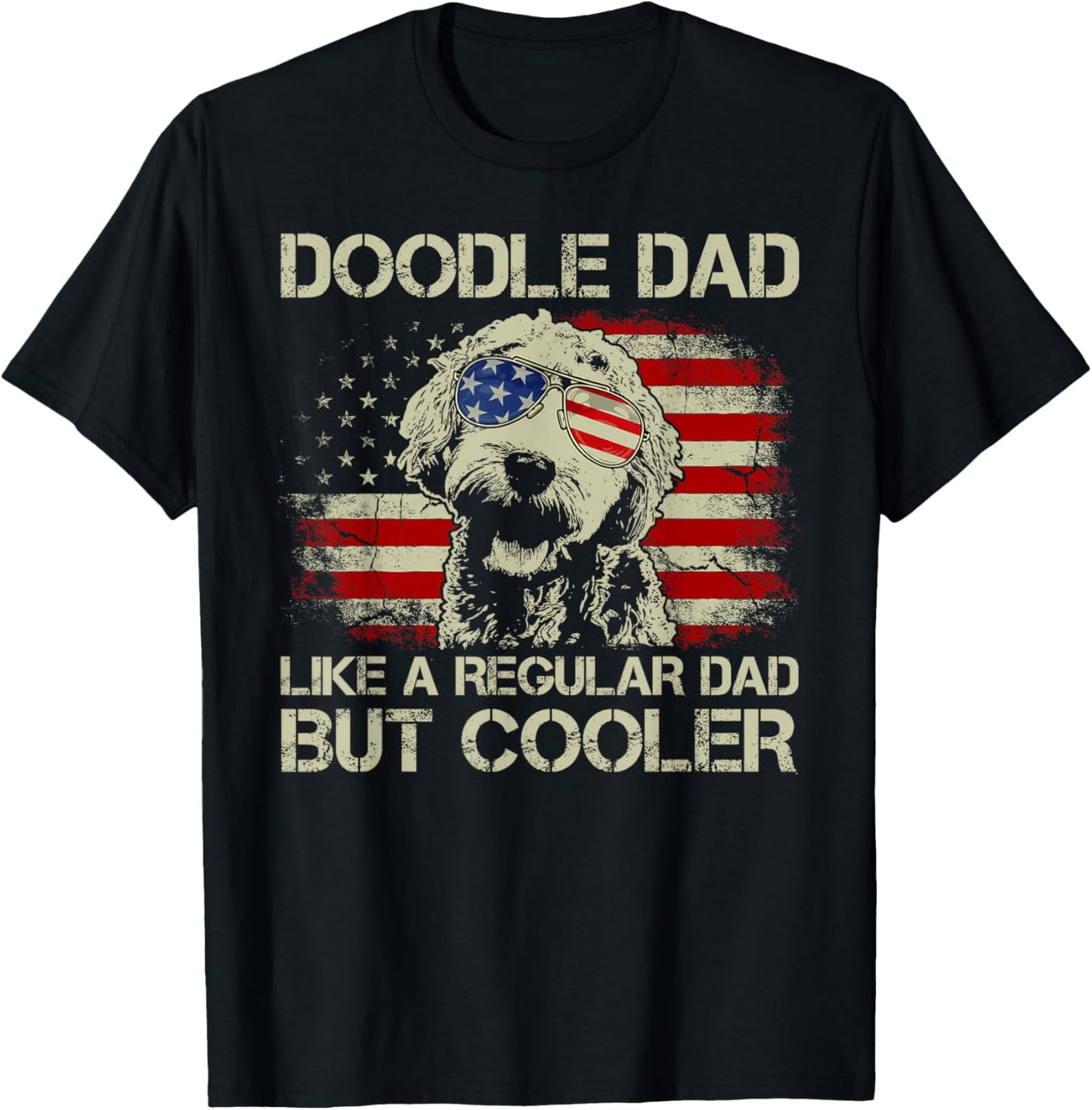 Doodle Dad Goldendoodle Regular Dad But Cooler American Flag Men T-Shirt