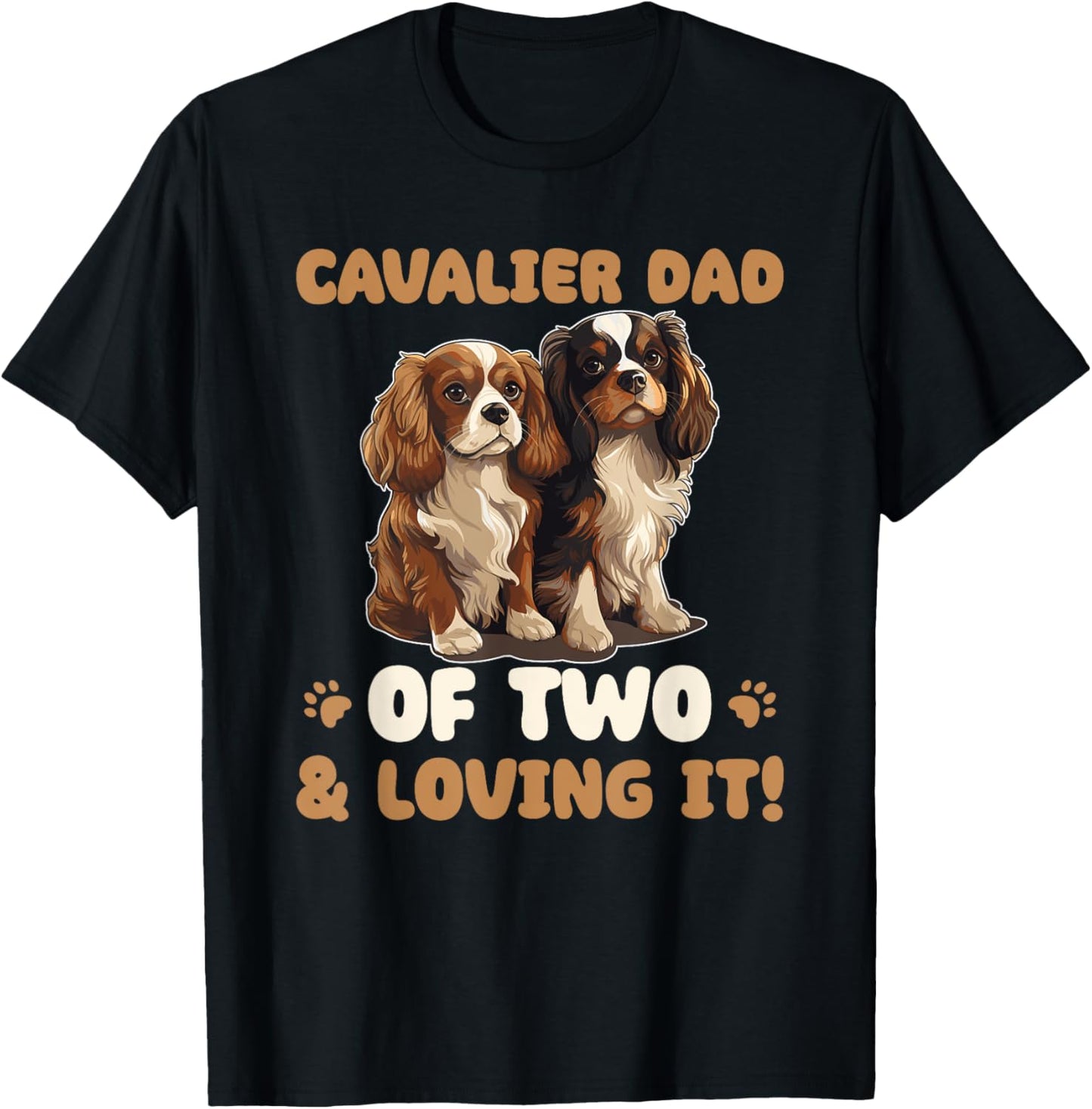 Dogs Cavalier King Charles Spaniel Cavalier Dad Of Two T-Shirt