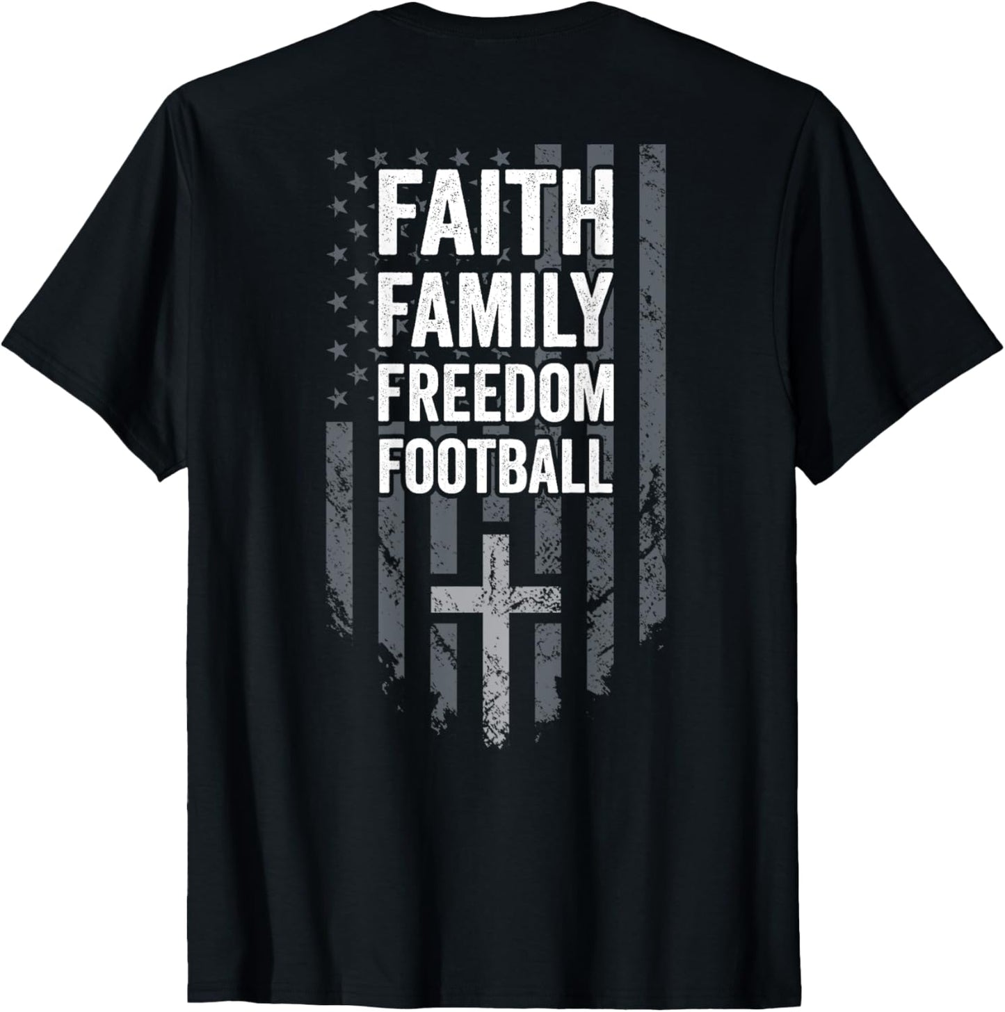 Faith Family Freedom Football - USA Cross Flag - ON BACK T-Shirt