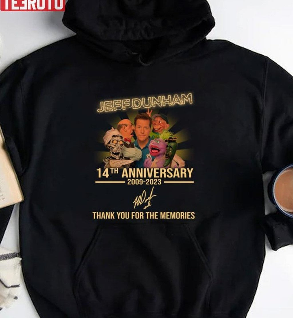 14th Anniversary Jeff Dunham 2009 2023 Thank You For Memories Signatures Unisex Sweatshirt