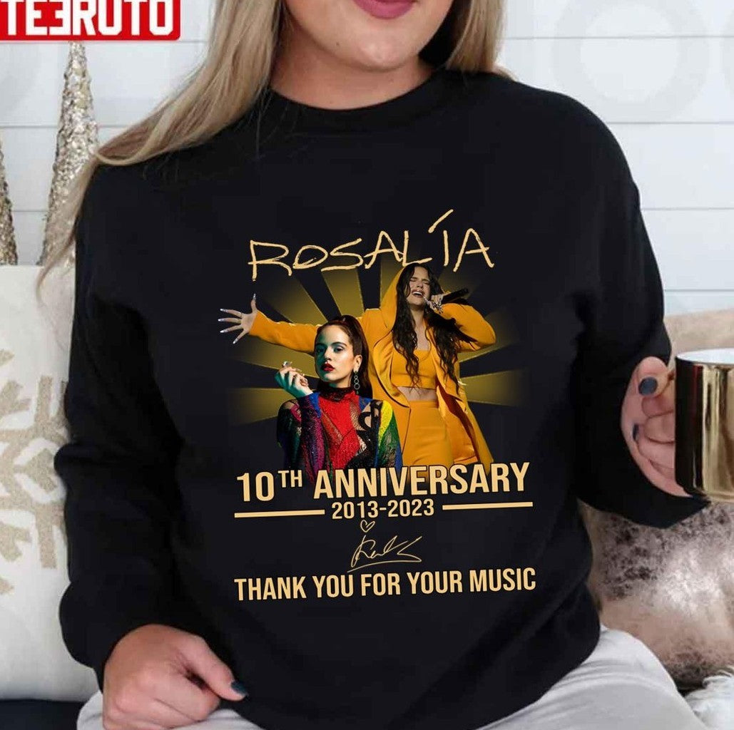 10th Anniversary 2013 2023 Thank You Rosalía For Memories Signature Unisex Sweatshirt