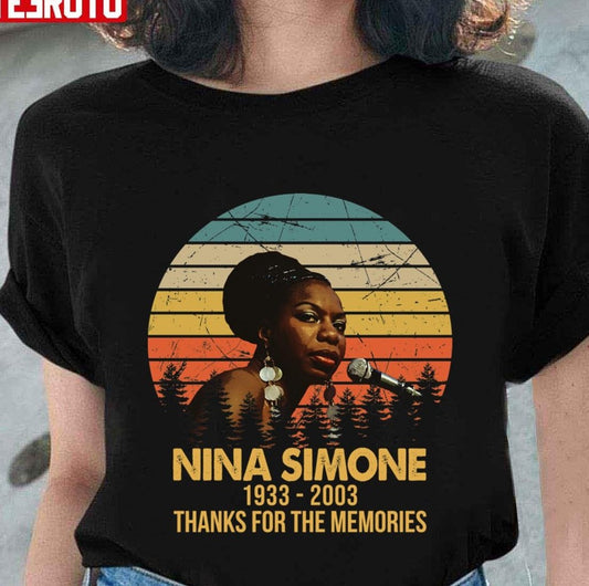 1933-2003 Legend Never Die Nina Simone Retro Thanks For The Memories Unisex T-Shirt