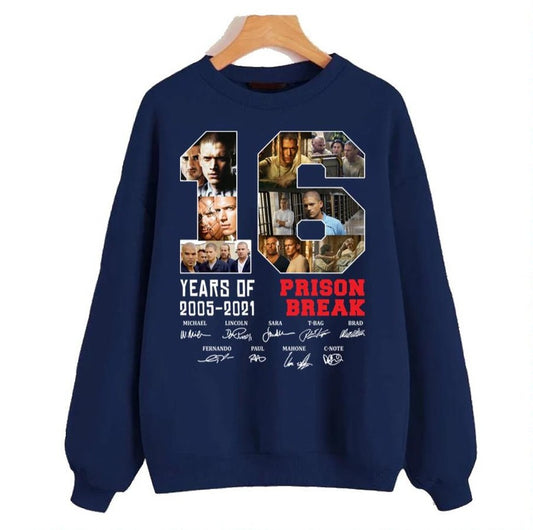 16 Years Of 2005 2021 Prison Break Michael Scofield Unisex Sweatshirt
