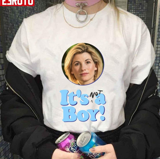 13th Doctor Is Not A Boy Doctor Who Jodie Whittaker Unisex T-shirt