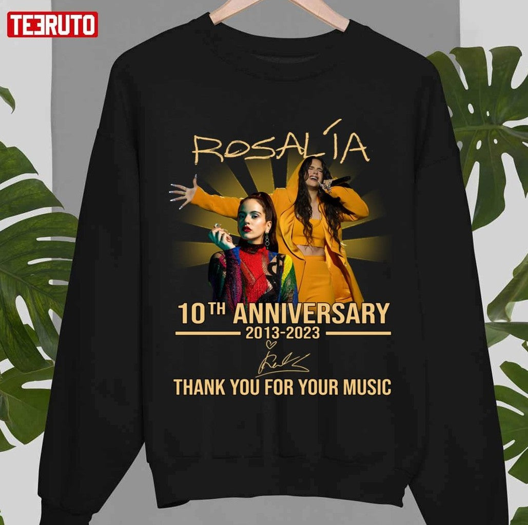 10th Anniversary 2013 2023 Thank You Rosalía For Memories Signature Unisex Sweatshirt