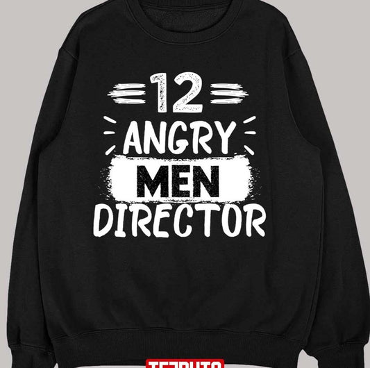 12 Angry Men Directorlove Sidney Lumet Men Director Film Unisex Sweatshirt